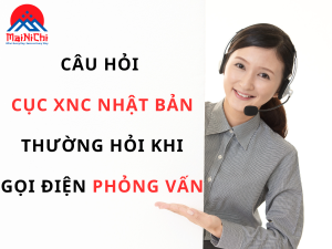CAC CAU HOI PHONG VAN CUC XNC O NHAT BAN GOI DIEN PHONG VAN